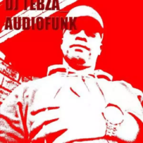 Dj Tebza Audiofunk - 10 Tributes (Afro Dance Mix)